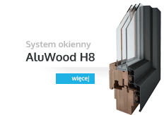 System okienny drewniano aluminiowy ALUWOOD H8