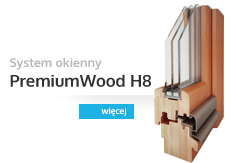 System okienny drewniany PREMIUMWOOD H8